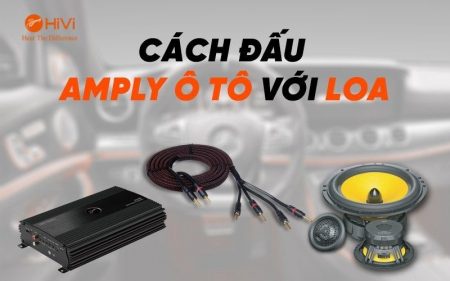 Cách đấu amply oto đúng kỹ thuật từ A đến Z