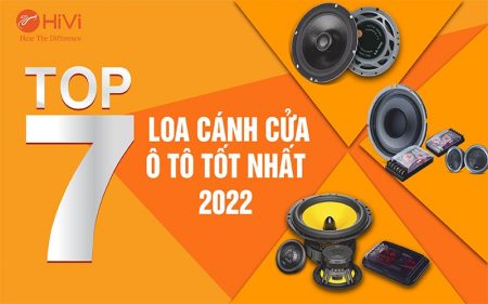 Top 7 dòng loa cánh cửa ô tô chất lượng tốt nhất 2022