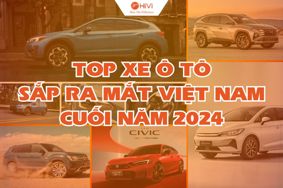 Top xe sắp ra mắt tại Việt Nam cuối năm 2024